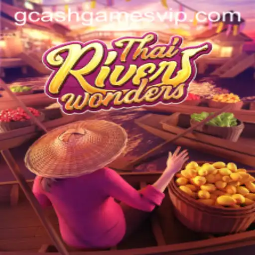 Exploring the Thrills of ThaiRiverWonders: A Captivating GCash Game Experience